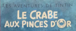 Tintin et le Crabe aux Pinces d'Or