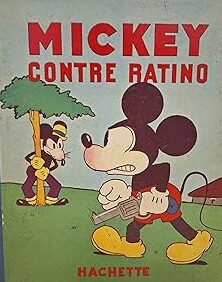 Mickey contre Ratino T.3
